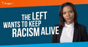 The Left Wants to Keep Racism Alive