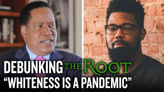 Larry Elder Debunks Journalist for Claiming ‘Whiteness is a Pandemic’
