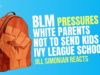 BLM Pressures White Parents Not to Send Kids to Ivy League Schools