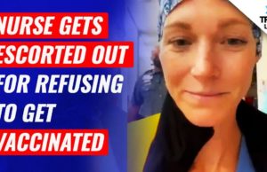 Nurse Gets Escorted Out For Refusing To Get Vaccinated