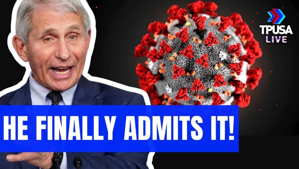 Dr. Fauci Says What We Have Been Saying All Along