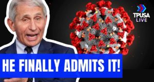 Dr. Fauci Says What We Have Been Saying All Along