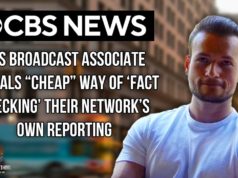 CBS Broadcast Associate Reveals “Cheap” Way of ‘Fact Checking’ Their Network’s Own Reporting