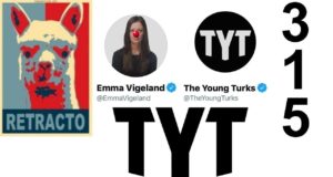 RETRACTION #315: The Young Turks DELETE their own YouTube show!