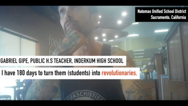 CA High School Teacher Admits Communist Indoctrination of Students: ‘Turn Them into Revolutionaries’