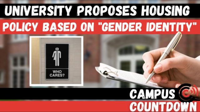 University Proposes Housing Policy Based On “Gender Identity”